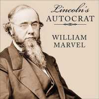 Lincoln's Autocrat : The Life of Edwin Stanton