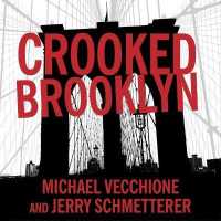 Crooked Brooklyn : Taking Down Corrupt Judges, Dirty Politicians, Killers, and Body Snatchers