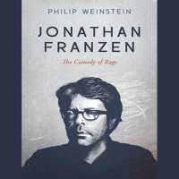 Jonathan Franzen : The Comedy of Rage