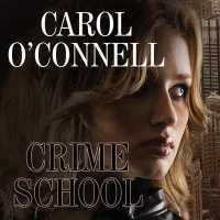 Crime School (Kathleen Mallory Series Lib/e) （Library）