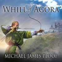 Whill of Agora (Legends of Agora)