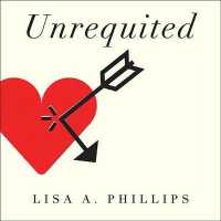 Unrequited : Women and Romantic Obsession
