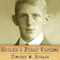 Hitler's First Victims : The Quest for Justice