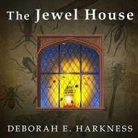 The Jewel House Lib/E : Elizabethan London and the Scientific Revolution （Library）