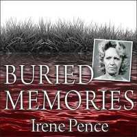 Buried Memories : The Bloody Crimes and Execution of the Texas Black Widow