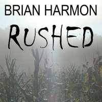 Rushed : The Unseen (Rushed Series Lib/e) （Library）