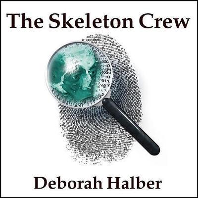 The Skeleton Crew : How Amateur Sleuths Are Solving America's Coldest Cases