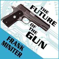 The Future of the Gun