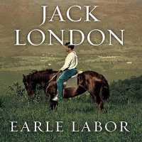 Jack London : An American Life