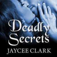 Deadly Secrets (Deadly Series Lib/e) （Library）