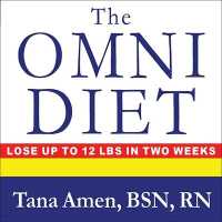 The Omni Diet : The Revolutionary 70% Plant + 30% Protein Program to Lose Weight, Reverse Disease, Fight Inflammation, and Change Your Life Forever