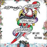 Wear Your Dreams : My Life in Tattoos