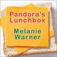 Pandora's Lunchbox : How Processed Food Took over the American Meal