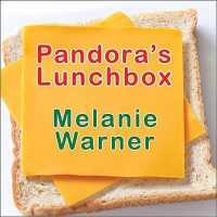 Pandora's Lunchbox : How Processed Food Took over the American Meal