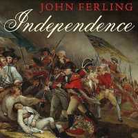 Independence : The Struggle to Set America Free