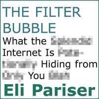 The Filter Bubble Lib/E : What the Internet Is Hiding from You （Library）