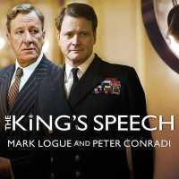 The King's Speech Lib/E : How One Man Saved the British Monarchy （Library）