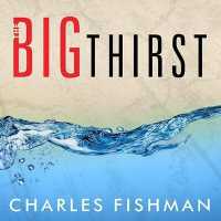 The Big Thirst : The Secret Life and Turbulent Future of Water