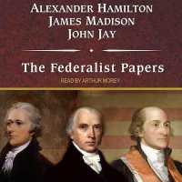 The Federalist Papers Lib/E （Library）