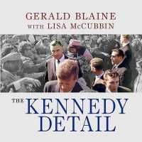 The Kennedy Detail : Jfk's Secret Service Agents Break Their Silence