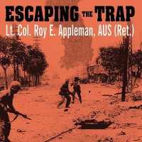 Escaping the Trap : The US Army X Corps in Northeast Korea, 1950