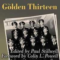 The Golden Thirteen Lib/E : Recollections of the First Black Naval Officers （Library）