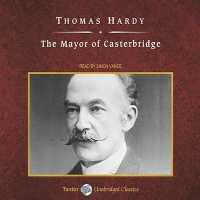 The Mayor of Casterbridge Lib/E （Library）