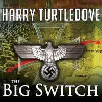 The War That Came Early: the Big Switch Lib/E (War That Came Early Series Lib/e) （Library）