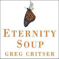 Eternity Soup : Inside the Quest to End Aging