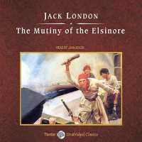 The Mutiny of the Elsinore, with eBook Lib/E （Library）