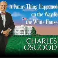 A Funny Thing Happened on the Way to the White House Lib/E : Humor, Blunders, and Other Oddities from the Presidential Campaign Trail （Library）