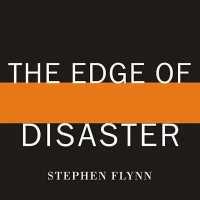 The Edge of Disaster : Rebuilding a Resilient Nation