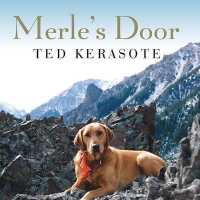 Merle's Door : Lessons from a Freethinking Dog （Library）