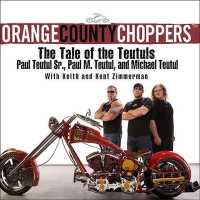 Orange County Choppers : The Tale of the Teutuls