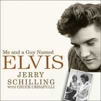 Me and a Guy Named Elvis : My Lifelong Friendship with Elvis Presley