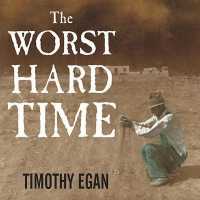 The Worst Hard Time (10-Volume Set) : The Untold Story of Those Who Survived the Great American Dust Bowl （Unabridged）