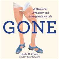 Gone : A Memoir of Love, Body, and Taking Back My Life （Library）