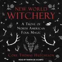 New World Witchery : A Trove of North American Folk Magic