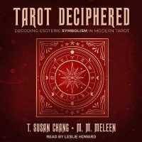 Tarot Deciphered : Decoding Esoteric Symbolism in Modern Tarot （Library）