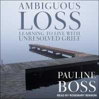 Ambiguous Loss : Learning to Live with Unresolved Grief （Library）