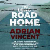 The Long Road Home Lib/E : An Account of the Author's Experiences （Library）
