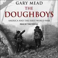 The Doughboys Lib/E : America and the First World War （Library）