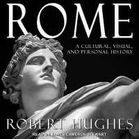 Rome : A Cultural, Visual, and Personal History