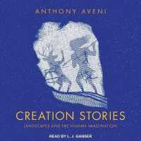 Creation Stories : Landscapes and the Human Imagination