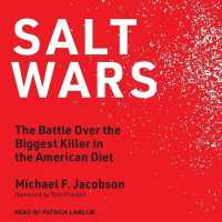 Salt Wars : The Battle over the Biggest Killer in the American Diet