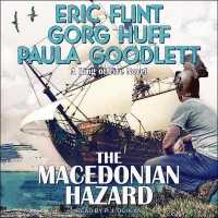 The Macedonian Hazard Lib/E : A Ring of Fire Novel (Queen of the Sea Series Lib/e) （Library）