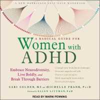 A Radical Guide for Women with ADHD Lib/E : Embrace Neurodiversity, Live Boldly, and Break through Barriers