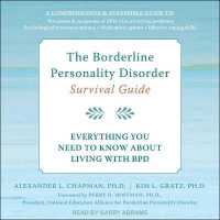 The Borderline Personality Disorder Survival Guide Lib/E : Everything You Need to Know about Living with Bpd