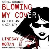 Blowing My Cover : My Life as a CIA Spy （Library）