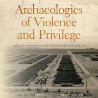 Archaeologies of Violence and Privilege （Library）